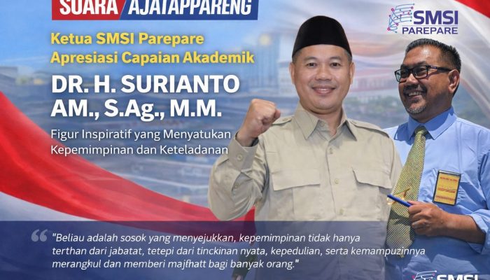 Ketua SMSI Parepare Apresiasi Capaian Akademik DR. H. Surianto, Figur Inspiratif yang Menyatukan Kepemimpinan dan Keteladanan
